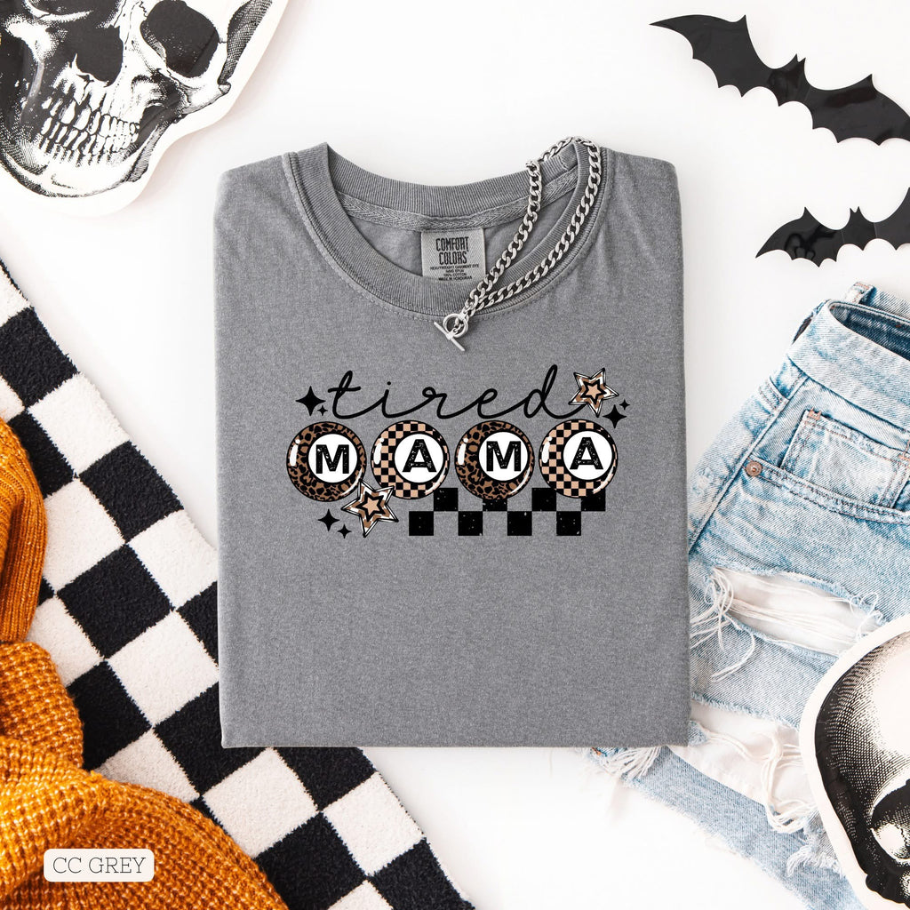 Tired Mama • ADULT Comfort Color T-Shirt