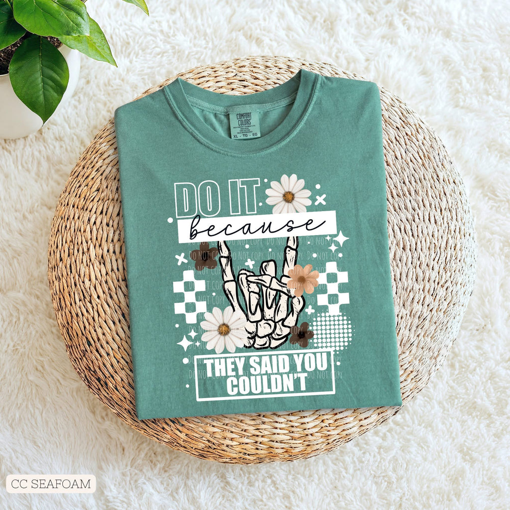 Do it Because • ADULT Comfort Color T-Shirt