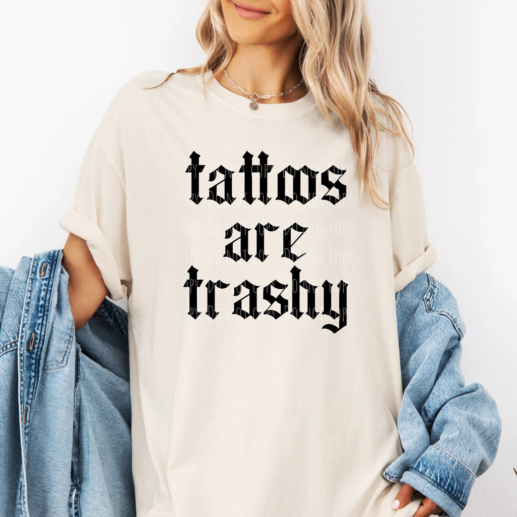 tattoos are trashy • ADULT Comfort Color T-Shirt