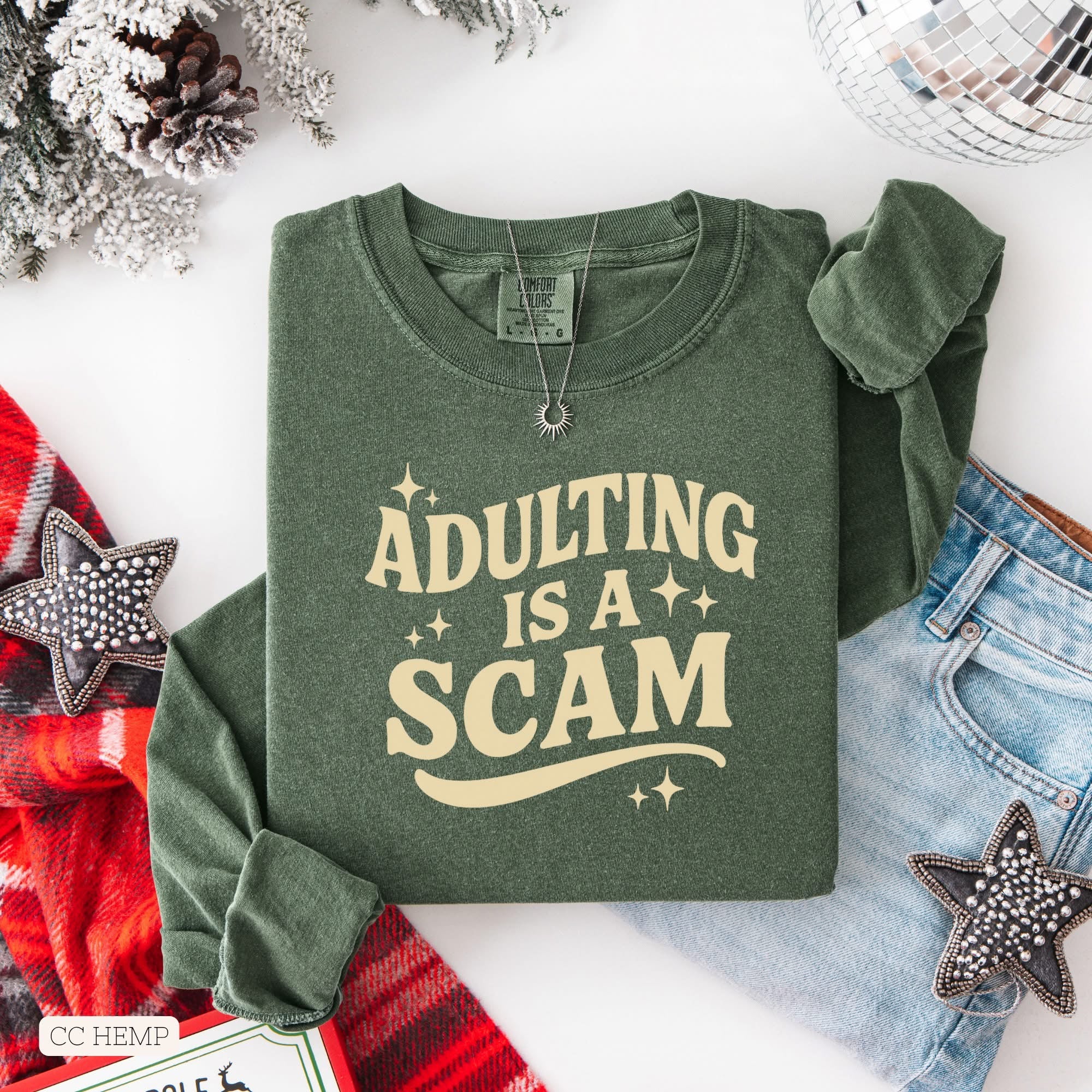 Adulting is a Scam • ADULT Comfort Color Long Sleeve