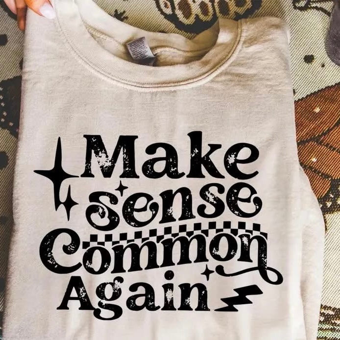 Make Sense Common Again • ADULT CREWNECK
