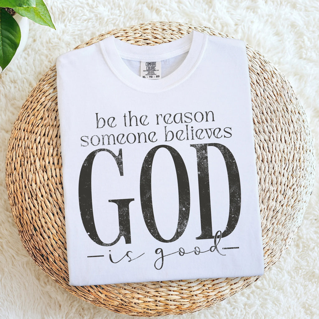 Be the Reason • ADULT Comfort Color T-Shirt